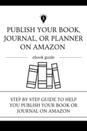 PUBLISH YOUR BOOK OR PLANNER ON AMAZON