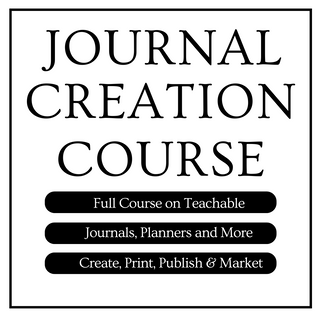 Course: The Journalpreneur’s Blueprint: How to Create Custom Journals & Planners Step By Step for Yourself and Others