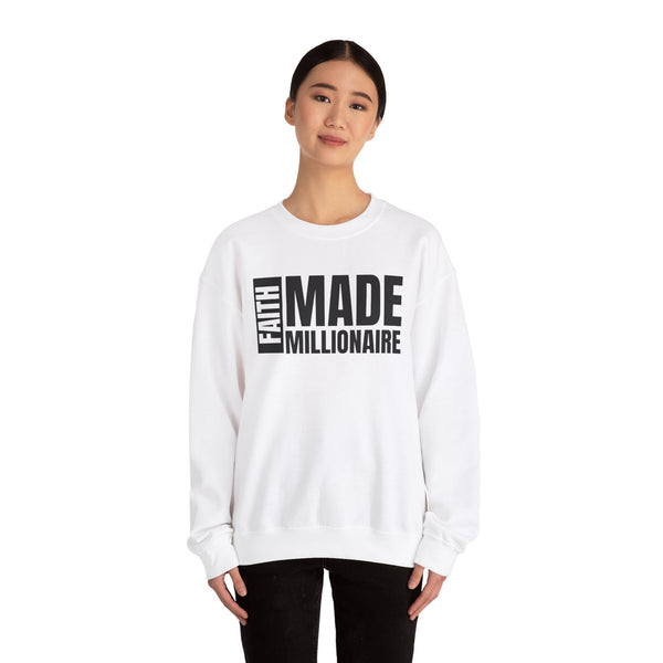 Faith Made Millionaire Unisex Crewneck Sweatshirt