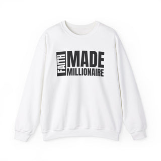 Faith Made Millionaire Unisex Crewneck Sweatshirt