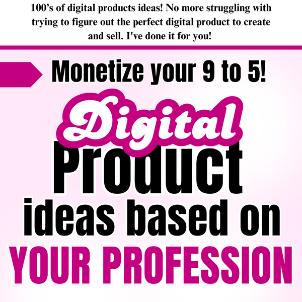 500+ DIGITAL PRODUCT IDEAS: Ideas for 90+ professions