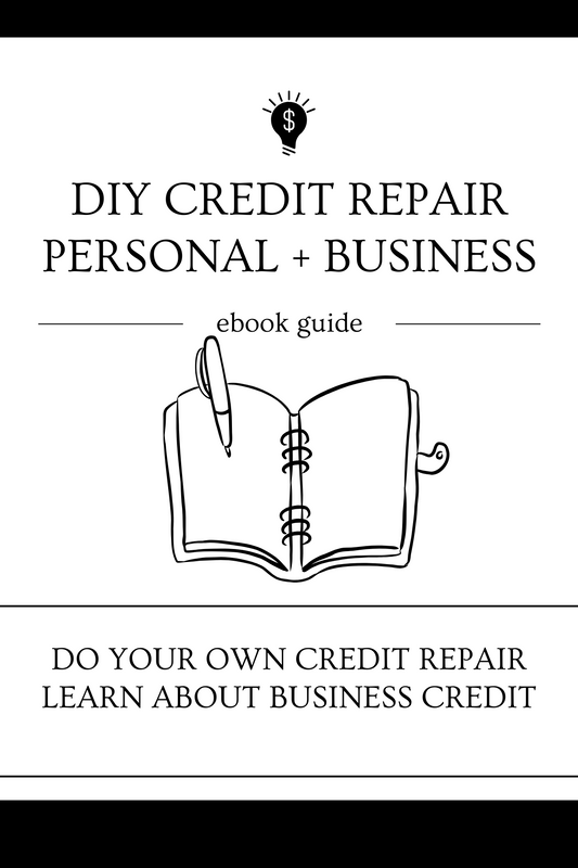 Credit Bundle: Personal + Business (DIY Credit Repair & Learn how to Establish Business Credit)