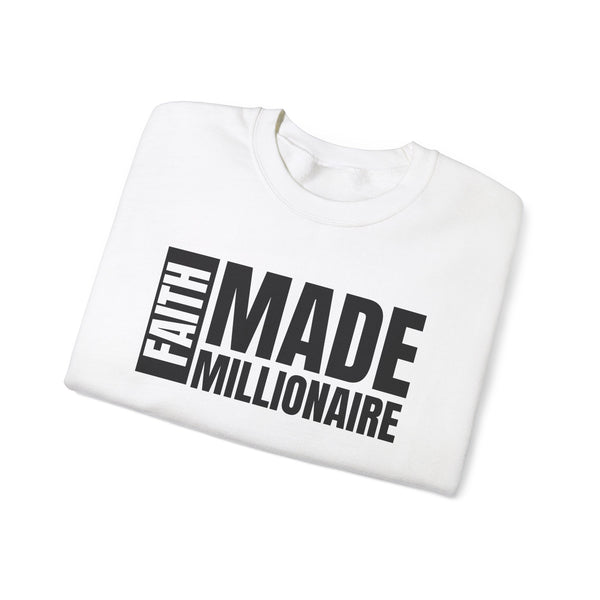 Faith Made Millionaire Unisex Crewneck Sweatshirt