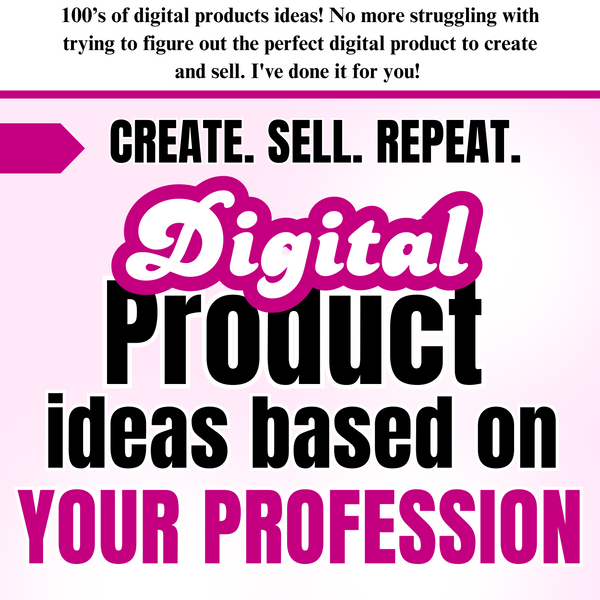 500+ DIGITAL PRODUCT IDEAS: Ideas for 90+ professions