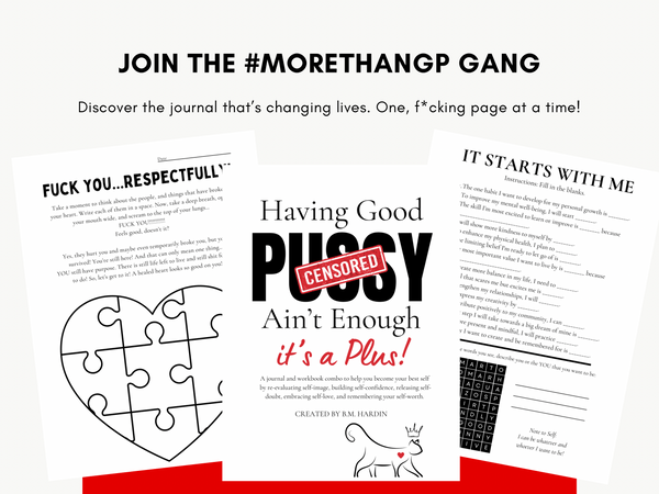 PREORDER: Having Good Pu**y Ain't Enough Journal & Workbook