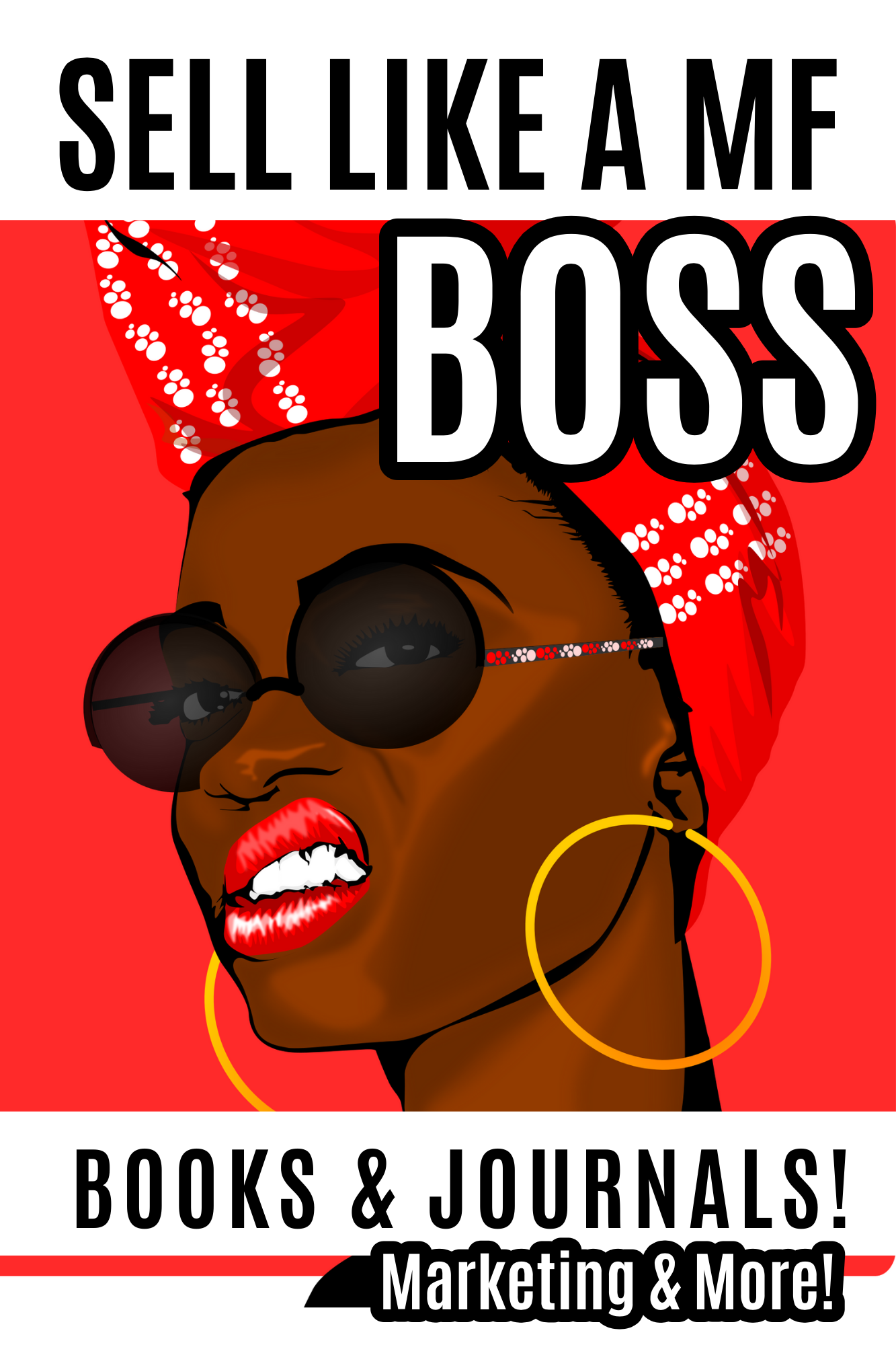 Sell Like A Boss: Books & Journal Edition