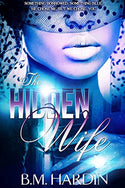 THE HIDDEN WIFE BOOKS 1-3 - Books & More by Author B.M. Hardin