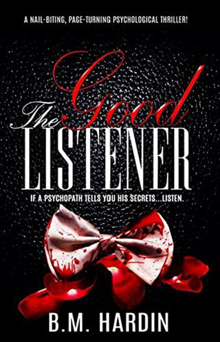 THE GOOD LISTENER - Books & More by Author B.M. Hardin