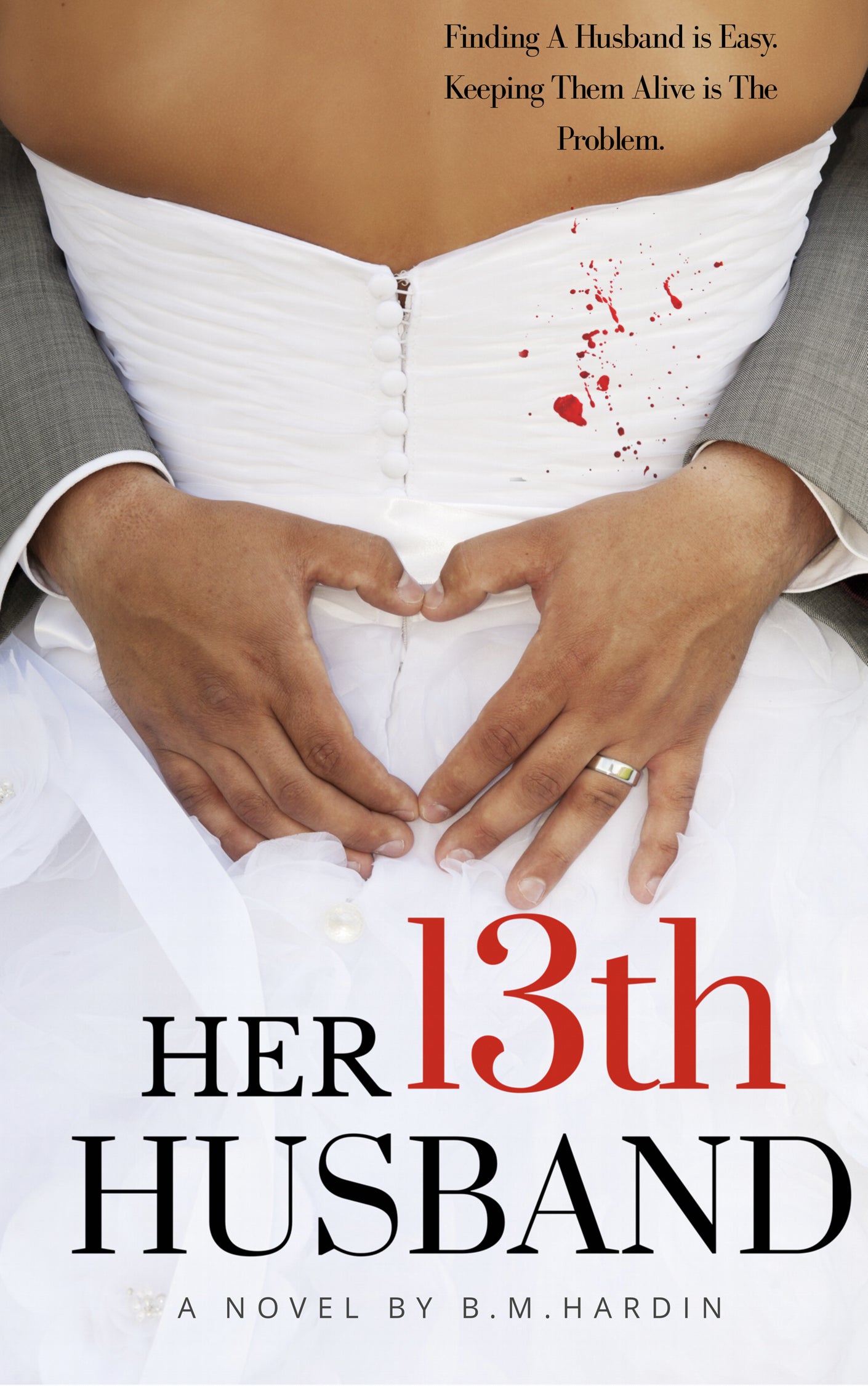 "Her 13th Husband" Autographed Paperback - Books & More by Author B.M. Hardin